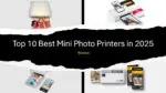 Top 10 Best Mini Photo Printers in 2025