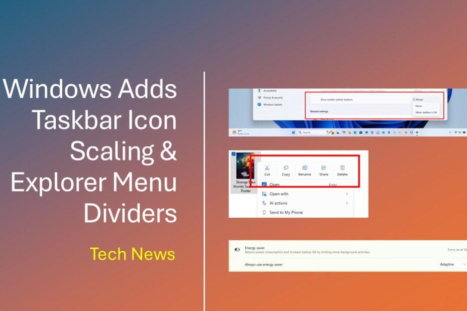 Windows Adds Taskbar Icon Scaling & Explorer Menu