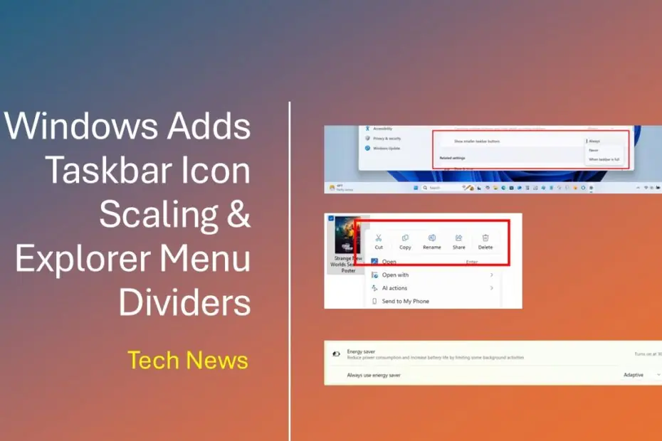 Windows Adds Taskbar Icon Scaling & Explorer Menu