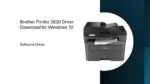Brother Printer 2820 Driver Download for Windows 10