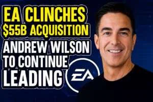 EA Clinches $55B Acquisition, Andrew Wilson to Continue Leading