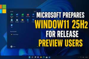 Microsoft Prepares Windows 11 25H2 for Release Preview Users