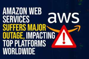 Amazon Web Services Suffers Major Outage, Impacting Top Platforms Worldwide