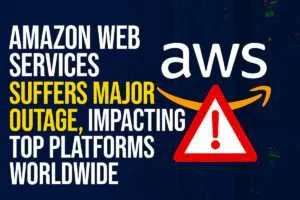 Amazon Web Services Suffers Major Outage, Impacting Top Platforms Worldwide