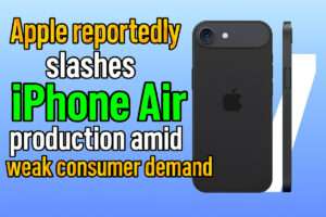 Apple Reportedly Slashes iPhone Air Production Amid Weak Consumer Demand