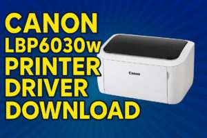 Canon LBP6030w Printer Driver Download