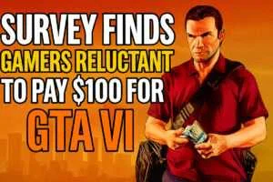 Survey Finds Gamers Reluctant to Pay $100 for GTA VI