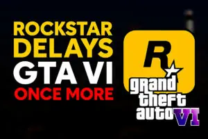 Rockstar Delays GTA VI Once More