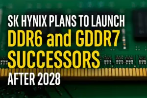 SK hynix Plans to Launch DDR6 and GDDR7 Successors After 2028