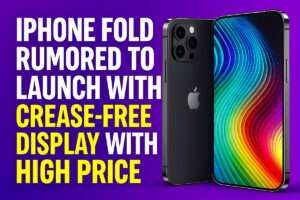 iPhone Fold Rumored to Launch with Crease-Free Display with High Price