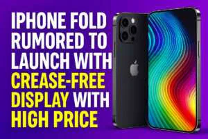 iPhone Fold Rumored to Launch with Crease-Free Display with High Price