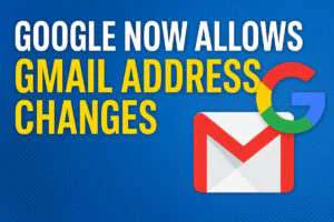 Google Allows Gmail Address Changes