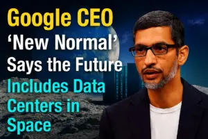 Google CEO Says the Future ‘New Normal’ Includes Data Centers in Space