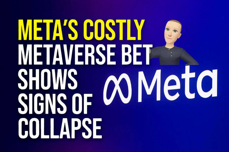 Meta’s Costly Metaverse Bet Shows Signs of Collapse