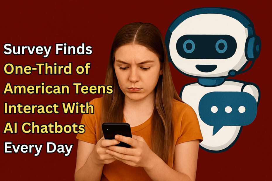 Survey Finds One-Third of American Teens Interact With AI Chatbots Every Day 1 Survey Finds One-Third of American Teens Interact With AI Chatbots Every Day