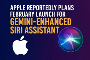Apple Reportedly Plans February Launch for Gemini-Enhanced Siri Assistant