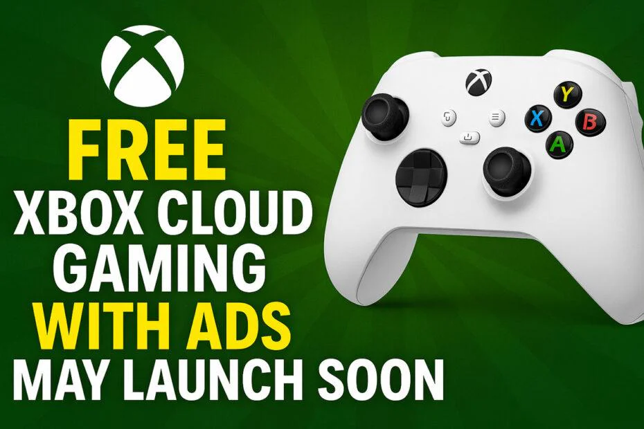 Free Xbox Cloud Gaming With Ads May Launch Soon