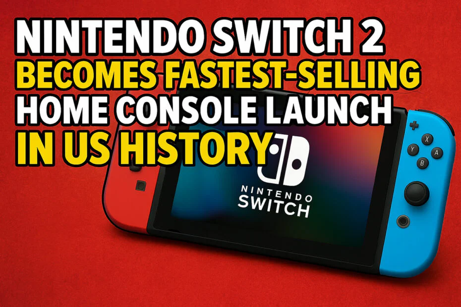 Nintendo Switch 2 Becomes Fastest-Selling Home Console Launch in US History 1 Nintendo Switch 2 Becomes Fastest-Selling Home Console Launch in US History