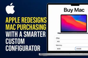 Apple Redesigns Mac Purchasing With a Smarter Custom Configurator