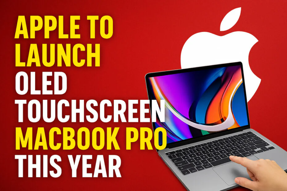 Apple to Launch OLED Touchscreen MacBook Pro This Year 1 Apple to Launch OLED Touchscreen MacBook Pro This Year