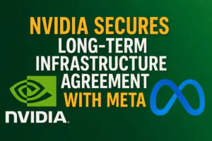 NVIDIA Secures Long-Term Infrastructure Agreement With Meta