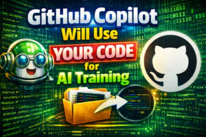 GitHub Copilot Will Use Your Code for AI Training