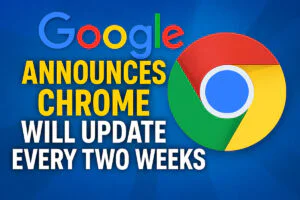 Google Announces Chrome Will Update Every Two Weeks